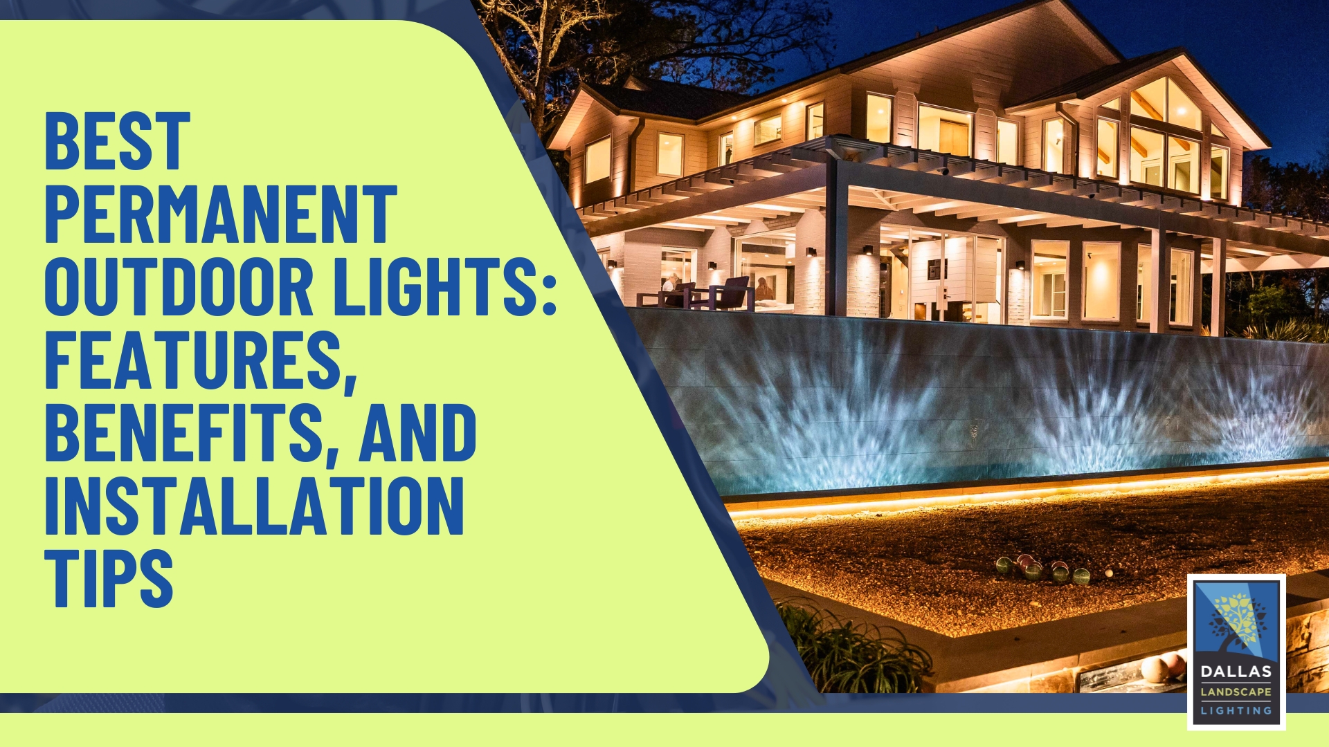 Best Permanent Outdoor Lights Features Benefits and Installation Tips - Dallas Landscape Lighting