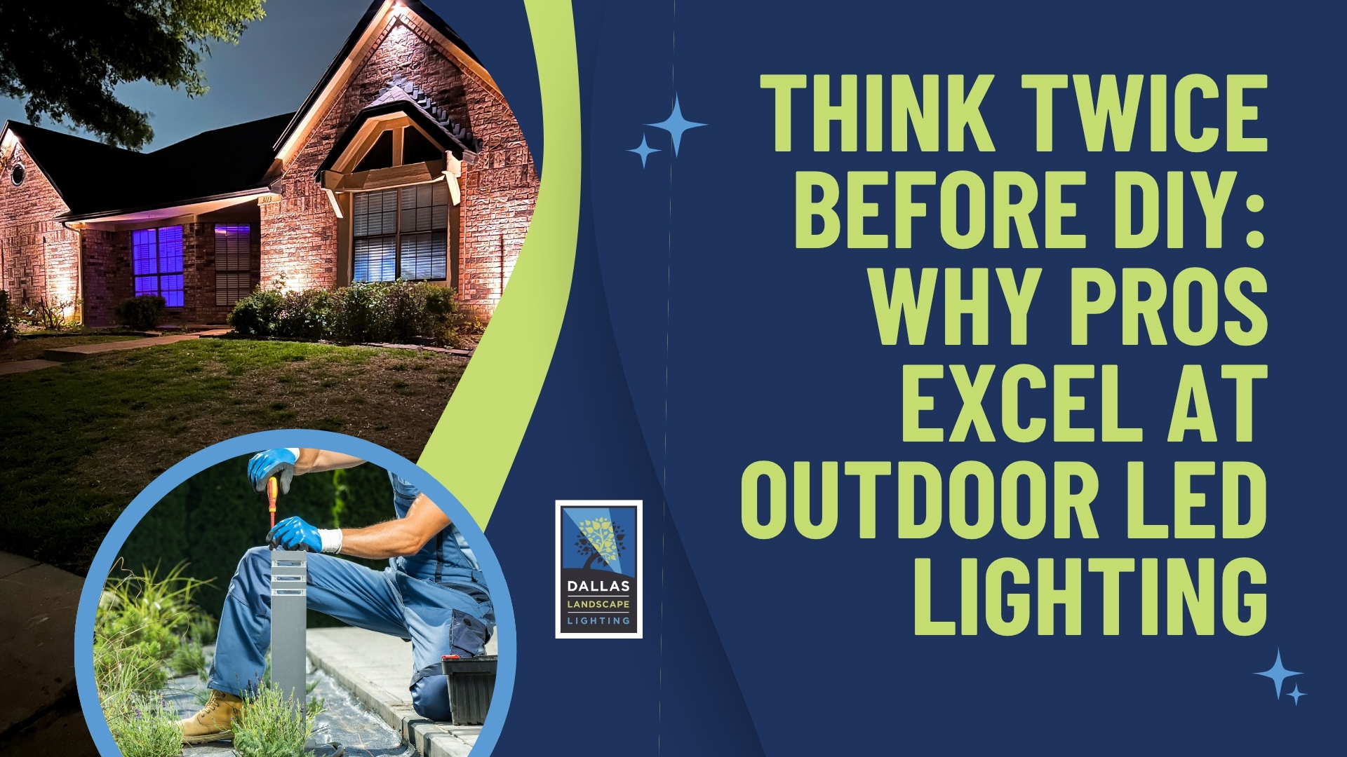 Outdoor LED Lighting - Think Twice Before DIY - Dallas Landscape Lighting