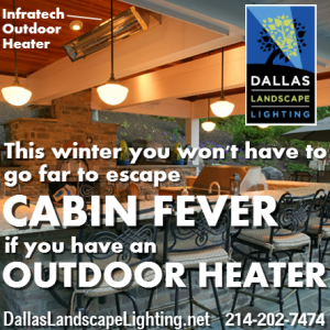 Outdoor Heaters Installed Dallas Landscape Lighting